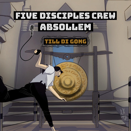 Visuel Till Di Gong - Vinyle Five Disciples Crew feat.Absollem