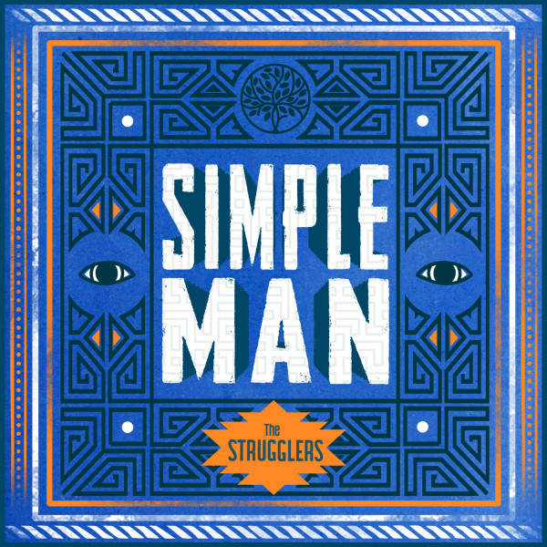 The Strugglers - Simple Man
