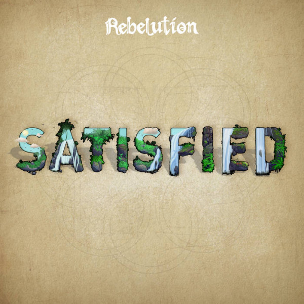 Rebelution, Satisfied Single cover