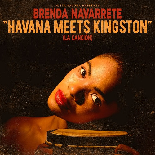 Visuel La Cancion - Havana meets Kingston - Brenda Navarrete & Mista Savona
