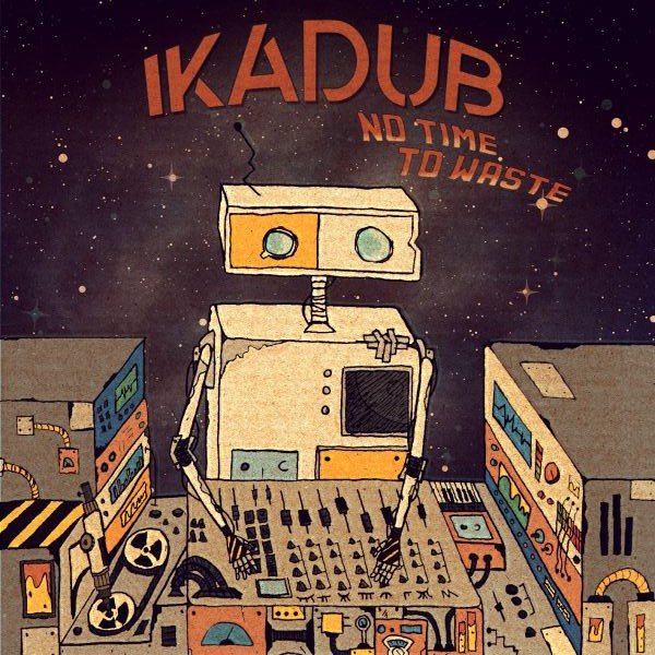 ikadub, bat records, bat studio, no time to waste, reggae 2021