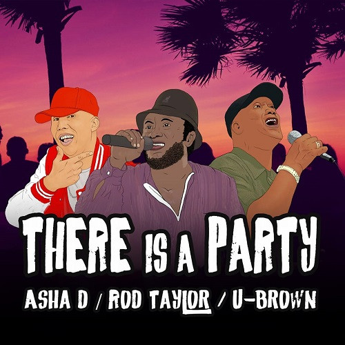 Artwork There is a Party - Asha D x Rod Taylor x U-Brown