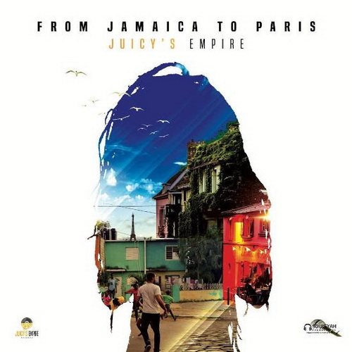 Juicy's Empire - From Jamaïca to Paris Artwork pochette