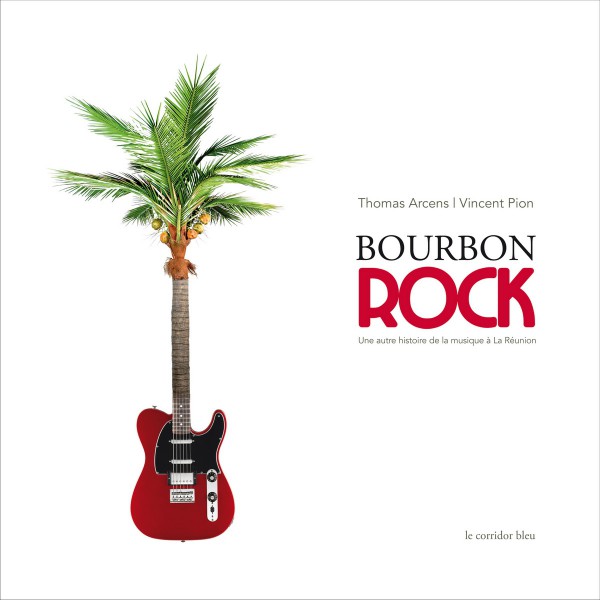 Bourbon Rock Thomas Arcens Vincent Pion