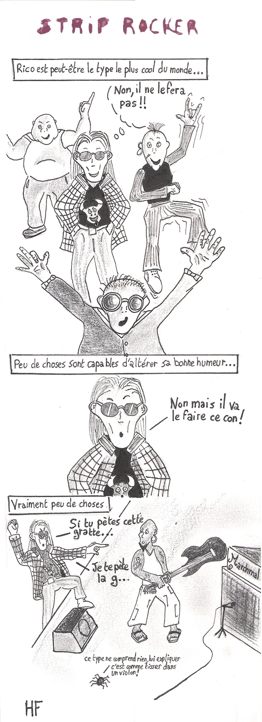 Rico est peut-être le type le plus cool du monde... Peu de choses sont capables d'altérer sa bonne humeur... Vraiment peu de choses.