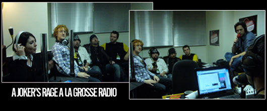 A Joker's Rage à la Grosse Radio - Interview