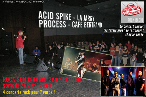 Festival ROCK SON D'AVRIL 08 cafe bertrand process acid spike la jarry