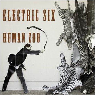 Electric Six – Human Zoo