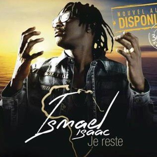 Ismaël Isaac – Je Reste