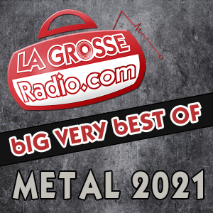 Le Big Very Best Of 2021 de La Grosse Radio Metal
