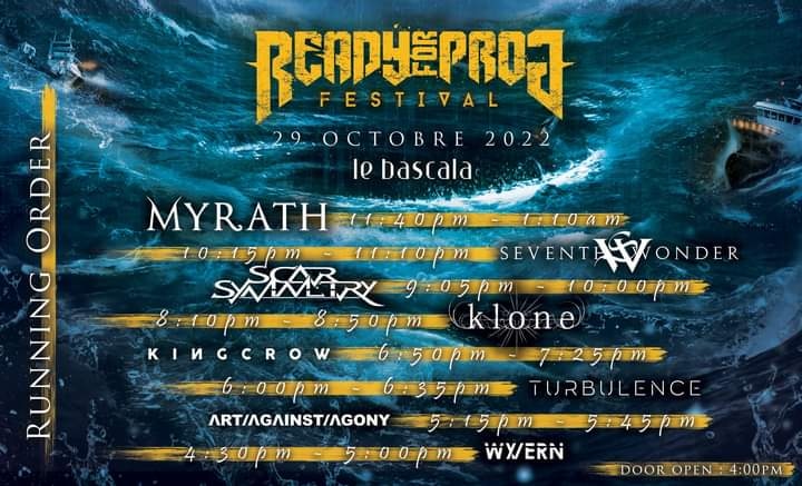 Ready for prog, Myrath, Seventh Wonder, Scar Symmetry, Klone, Kingcrow, Turbulence, Art Against Agony, Wyvern, prog metal