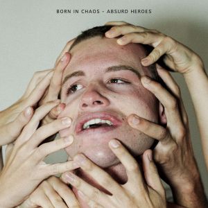 Pochette Born in Chaos