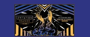 Lévitation France 2023 : les premiers noms annoncés !