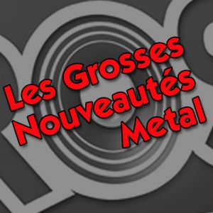 La Grosse Radio Metal : les entrées 2023 #9