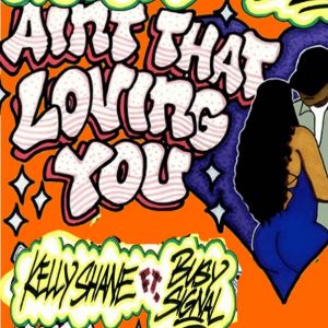 Kelly Shane, Busy Signal – Ain’t That Loving You