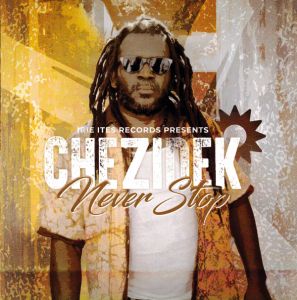 Chezidek – Never Stop