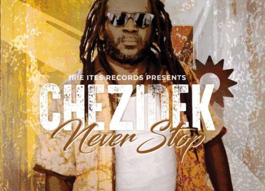 Chezidek - Never Stop