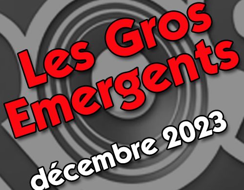 Gros Emergents décembre 2023