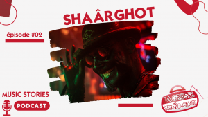 MUSIC STORIES – SHAÂRGHOT : metal industriel made in France (épisode 2)