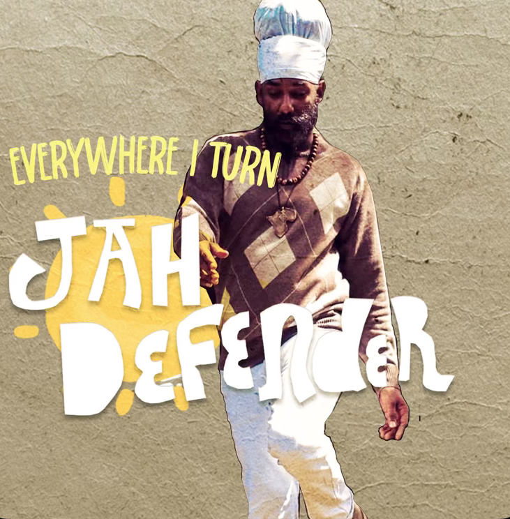 Jah Defender- Everywhere I Turn