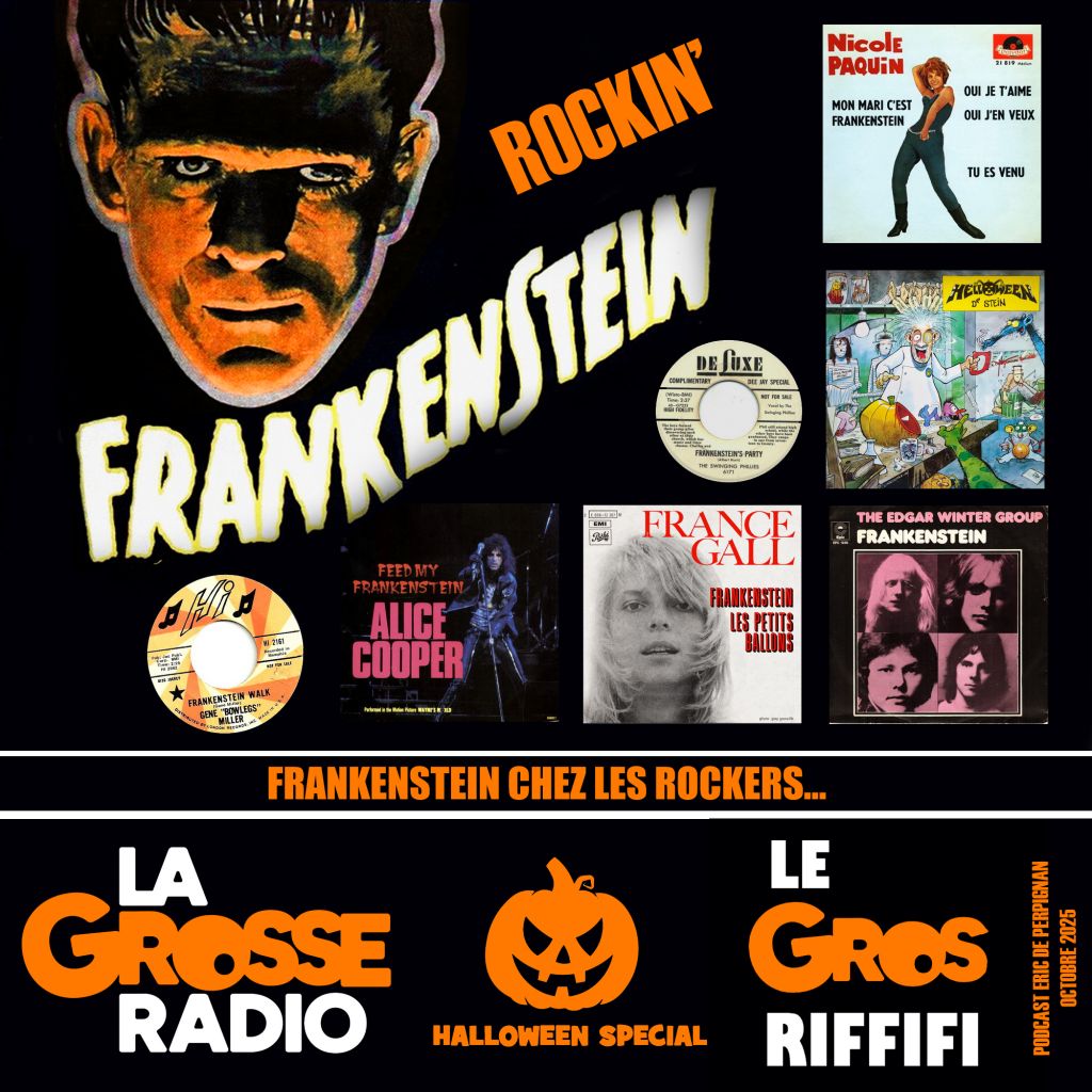 LE GROS RIFFIFI – Rockin’ Frankenstein !!!