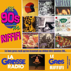 LE GROS RIFFIFI – Nineties Riffifi !!!