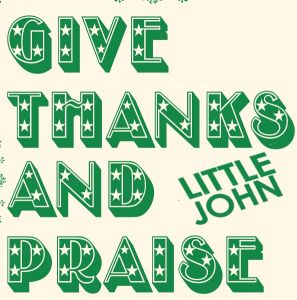 Little John : réédition du single Give Thanks & Praise