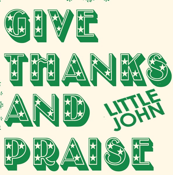 Little John : réédition du single Give Thanks & Praise